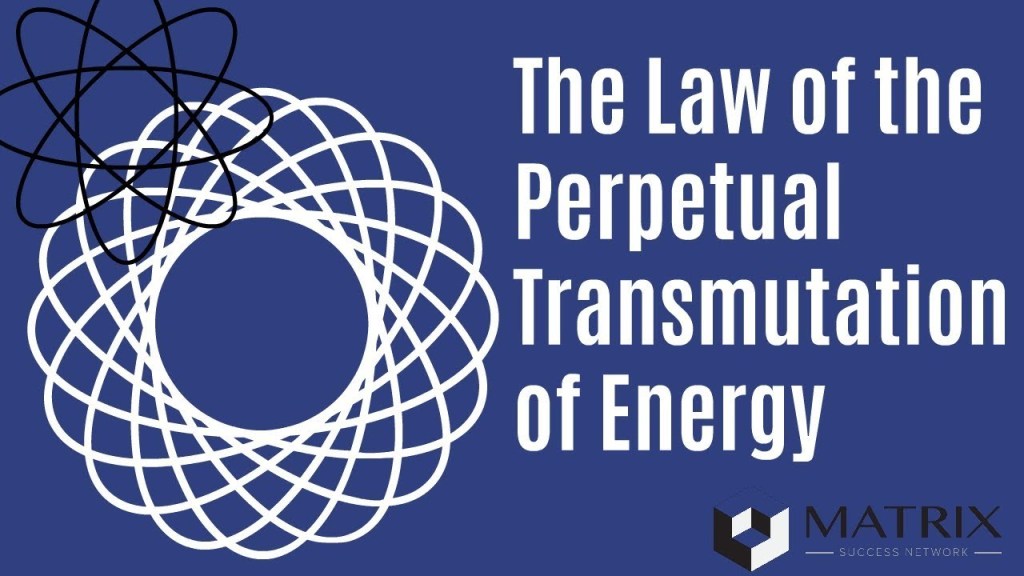 Law of Perpetual Transmutation of Energy